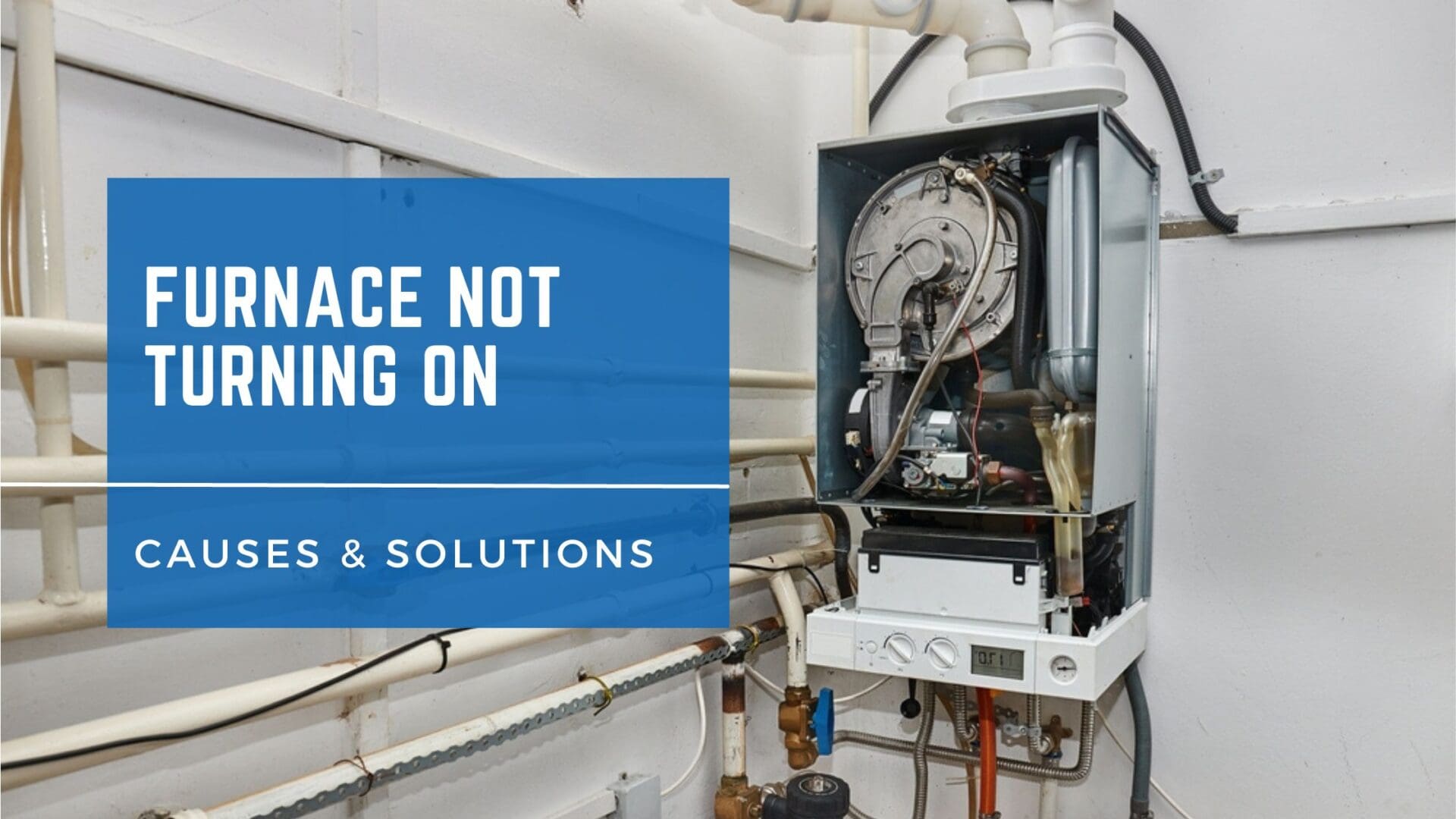 Furnace Not Turning On? Here’s What to Do